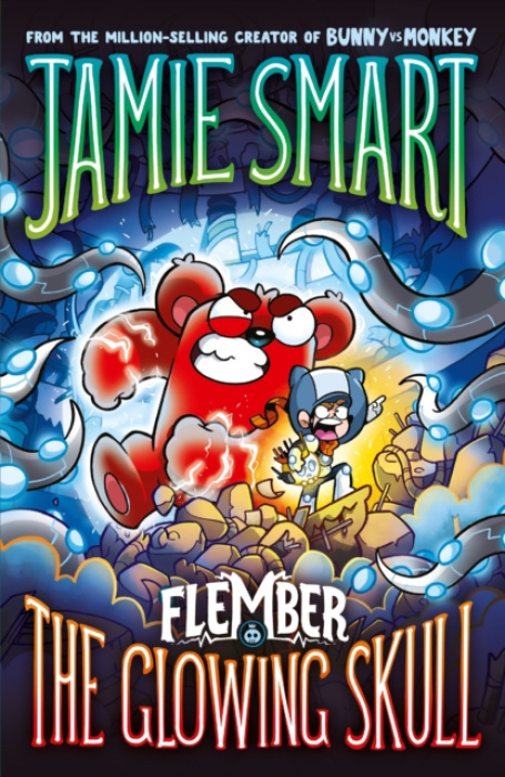 Flember 3: The Glowing Skull (from the multi-million-selling creative genius Jamie Smart) David Fickling Books