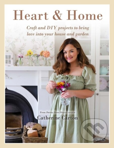 Heart & Home (Craft and DIY projects to bring love into your home and garden. From the creator of Dainty Dress Diaries) - kniha z kategorie Zdraví a…
