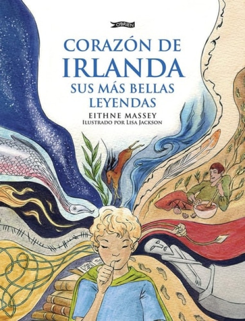 O'Brien Press Ltd Corazon de Irlanda, sus mas bellas leyendas - Massey, Eithne