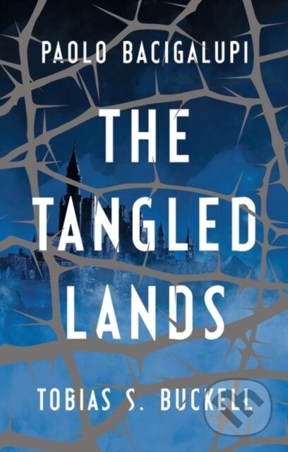 The Tangled Lands - Paolo Bacigalupi, Tobias S. Buckell - kniha z kategorie Fantasy