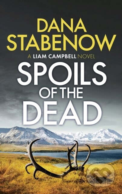 Spoils Of The Dead - Dana Stabenow