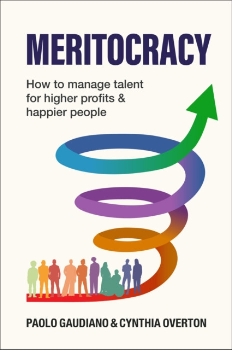 Practical Inspiration Publishing MERITOCRACY - Gaudiano, Paolo a Overton, Cynthia Annette