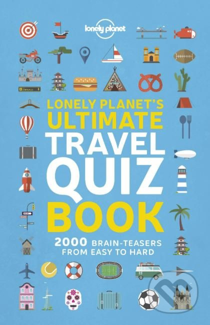 Lonely Planet's Ultimate Travel Quiz Book - kniha z kategorie Beletrie pro děti