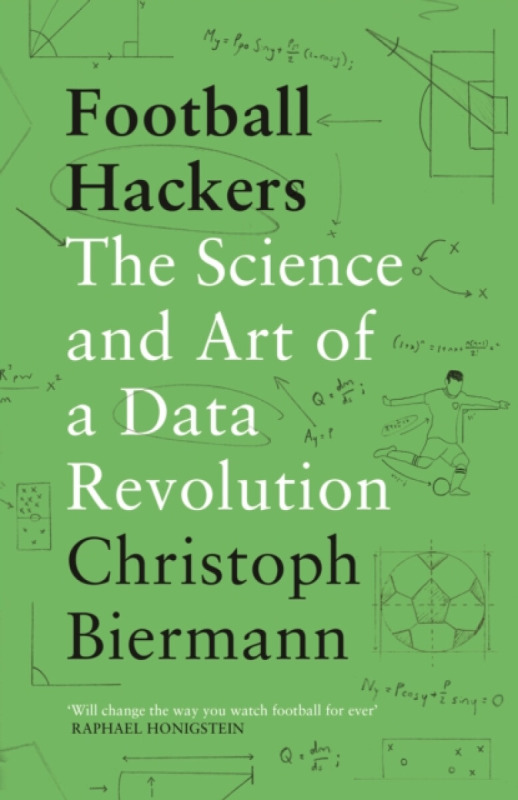 Football Hackers (The Science and Art of a Data Revolution)
