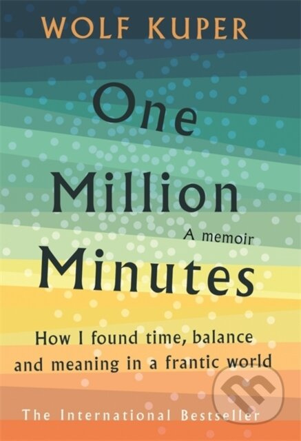 One Million Minutes (What My Daughter Taught Me About Time) - kniha z kategorie Autobiografie