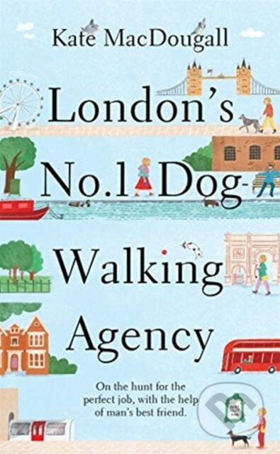 London's No. 1 Dog-Walking Agency ('Charming, funny, heartwarming' - Adam Kay) - kniha z kategorie Životopisy, reportáže a myšlenky