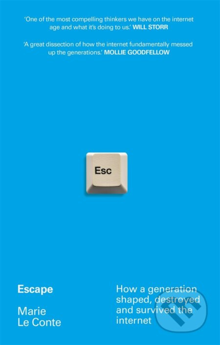 Escape (How a generation shaped, destroyed and survived the internet) - kniha z kategorie Humanitní a společenské vědy