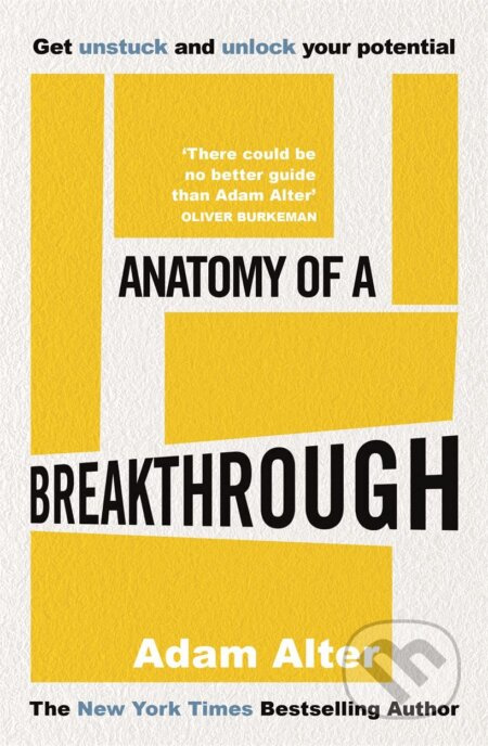 Anatomy of a Breakthrough (How to get unstuck and unlock your potential) - kniha z kategorie Odborné a naučné