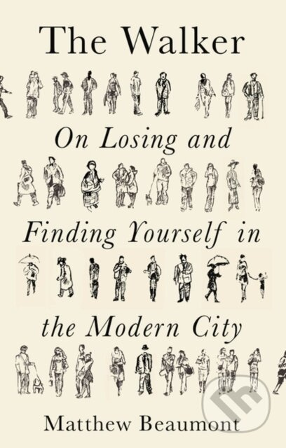 The Walker (On Finding and Losing Yourself in the Modern City) - kniha z kategorie Literární věda
