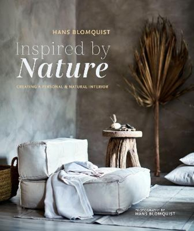 Inspired by Nature (Creating a Personal and Natural Interior)