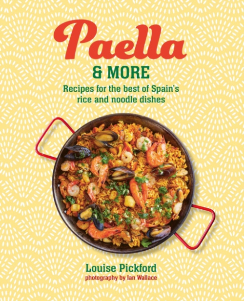 Ryland, Peters & Small Ltd Paella & more - Pickford, Louise
