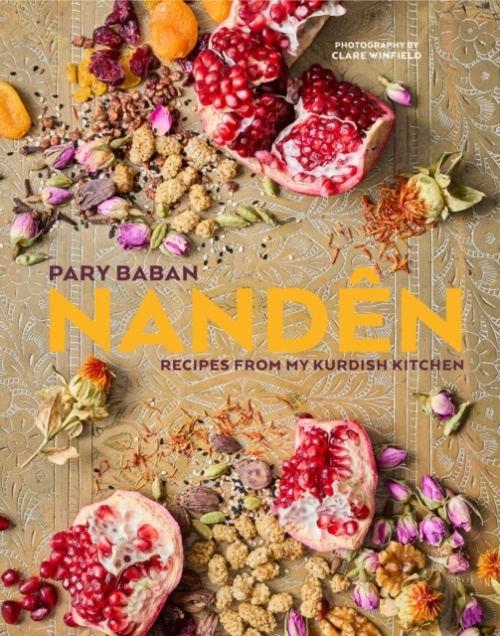 Nanden, Recipes from My Kurdish Kitchen Ryland, Peters & Small Ltd