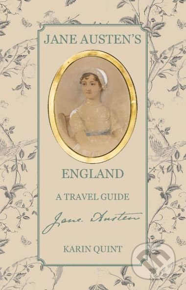 Jane Austen's England (A Travel Guide) - Karin Quint - kniha z kategorie Cestopisy