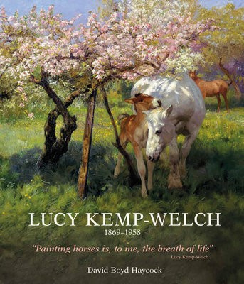 Lucy Kemp-Welch 1869-1958, The Life and Work of Lucy Kemp-Welch, Painter of Horses ACC Art Books