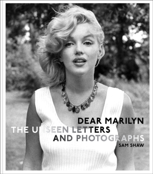 Dear Marilyn, The Unseen Letters and Photographs ACC Art Books