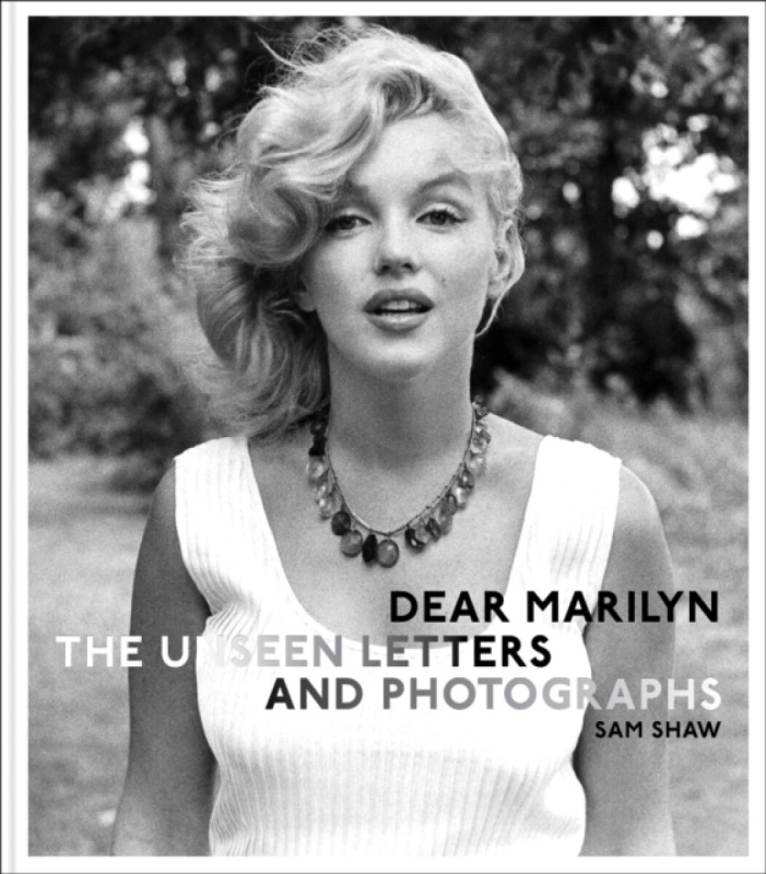Dear Marilyn, The Unseen Letters and Photographs ACC Art Books