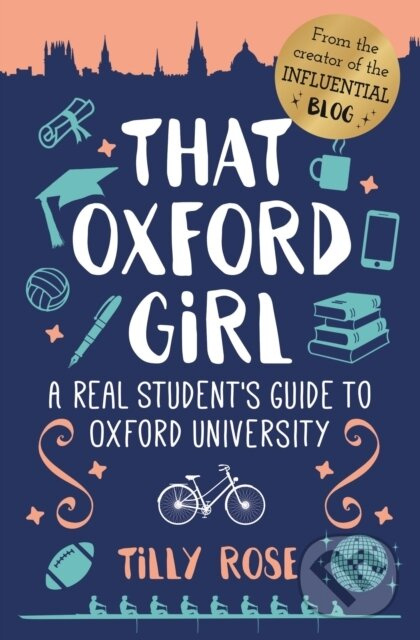 That Oxford Girl (A Real Student's Guide to Oxford University) - kniha z kategorie Humanitné a spoločenské vedy
