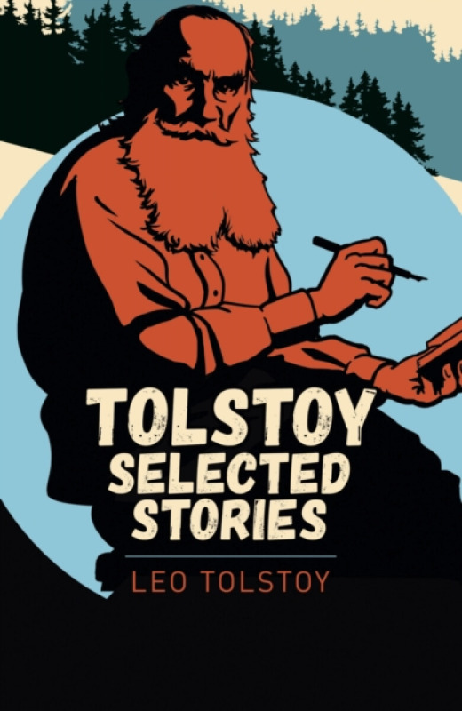 Tolstoy Selected Stories - Leo Tolstoy