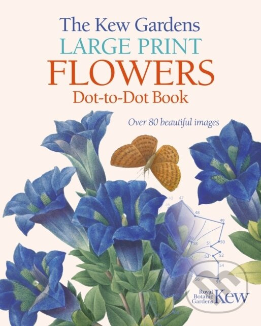 The Kew Gardens Large Print Flowers Dot-to-Dot Book - kniha z kategorie Pre dospelých