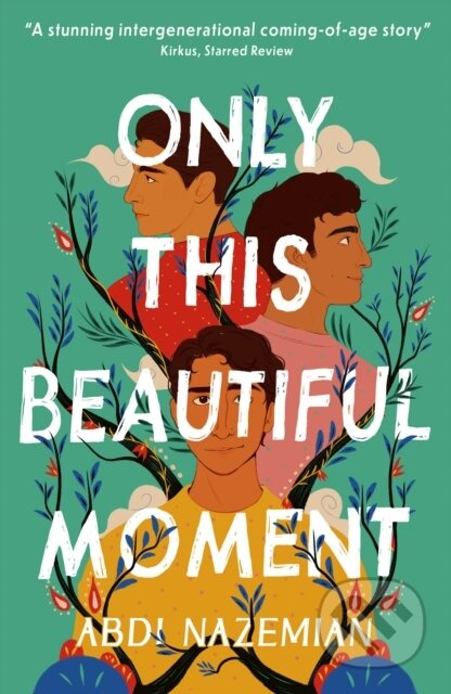 Only This Beautiful Moment - Abdi Nazemian - kniha z kategorie Pro děti