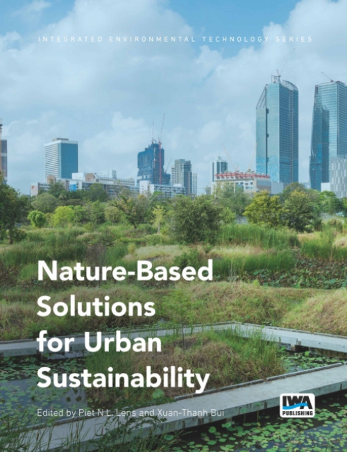IWA Publishing Nature-Based Solutions for Urban Sustainability - Lens, Piet a Bui, Xuan-Thanh