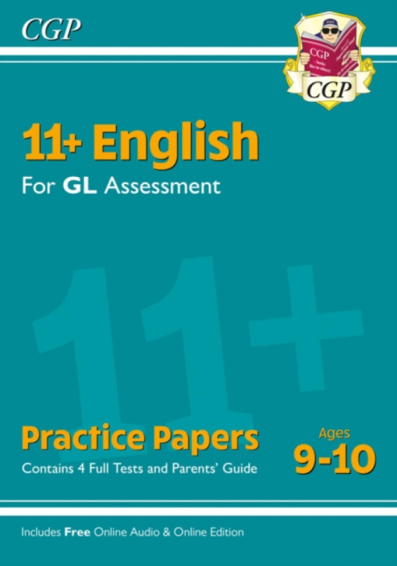 11+ GL English Practice Papers - Ages 9-10 (with Parents'' Guide & Online Edition) - CGP Books