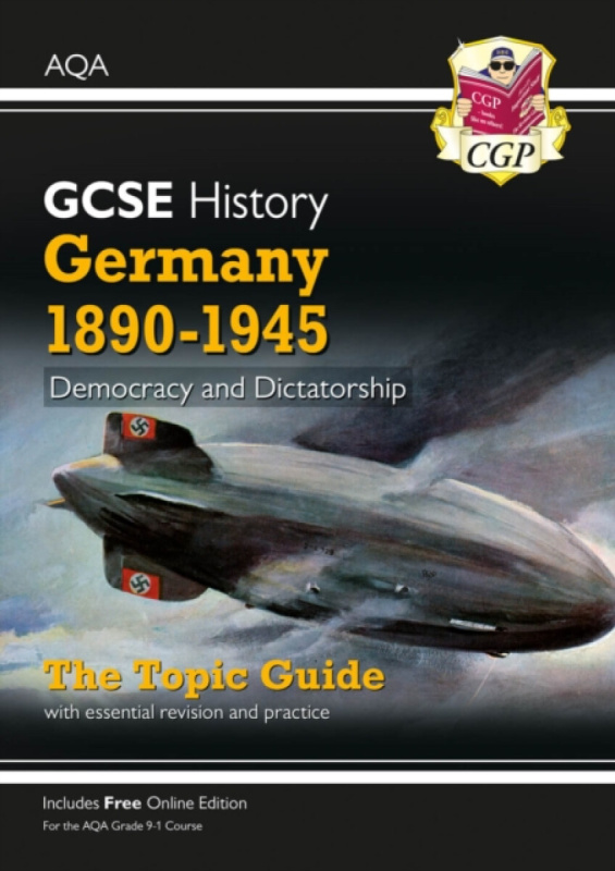 GCSE History AQA Topic Revision Guide - Germany, 1890-1945: Democracy and Dictatorship - CGP Books
