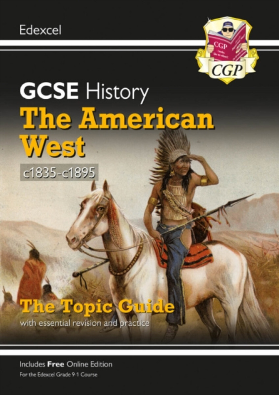 New GCSE History Edexcel Revision & Exam Practice - The American West, c1835-1895 - CGP Books
