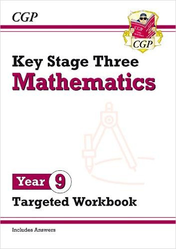KS3 Year 9 Maths Targeted Workbook (with answers) Coordination Group Publications Ltd (CGP)