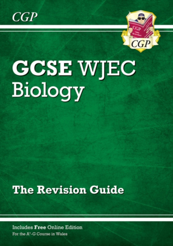 WJEC GCSE Biology Revision Guide (with Online Edition) - CGP Books