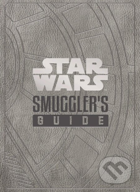 Star Wars - The Smuggler's Guide - Daniel Wallace - kniha z kategorie Beletrie
