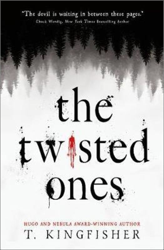 The Twisted Ones - T. Kingfisher - kniha z kategorie Horory