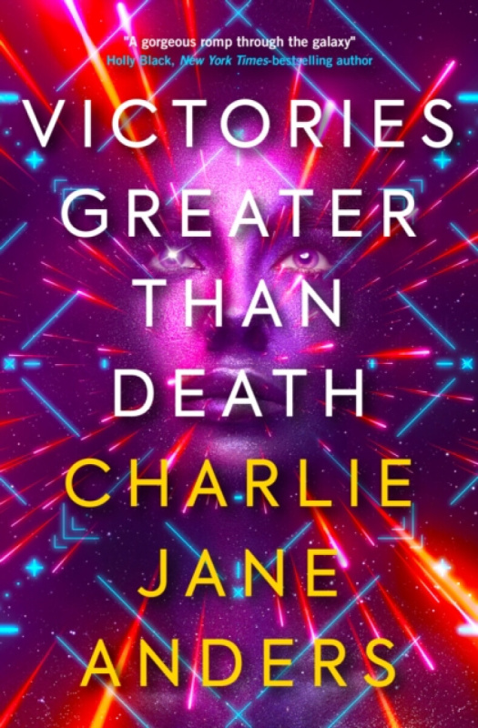 Victories Greater Than Death - Charlie Jane Anders - kniha z kategorie Beletrie pro děti