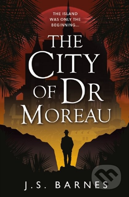 The City of Dr Moreau - J S Barnes - kniha z kategorie Detektivky, thrillery a horory