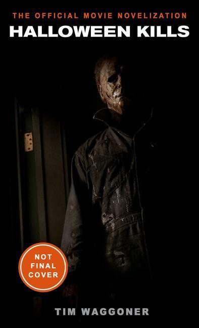 Halloween Kills: The Official Movie Novelization - Tim Waggoner - kniha z kategorie Horory