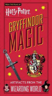 Harry Potter - Gryffindor Magic (Artifacts from the Wizarding World : Gryffindor Magic - Artifacts from the Wizarding World) - kniha z kategorie Sci…