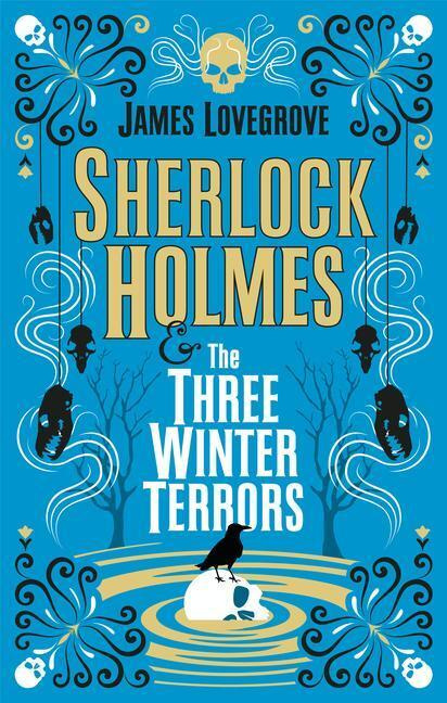 Sherlock Holmes and The Three Winter Terrors - James Lovegrove - kniha z kategorie Detektivky, thrillery a horory