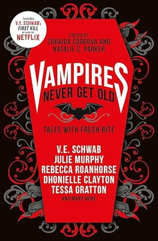 Vampires Never Get Old (Tales with Fresh Bite) - Zoraida Córdova, V.E. Schwab, Natalie C. Parker, Kayla Whaley, Laura Ruby - kniha z kategorie…