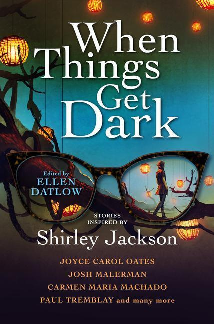 When Things Get Dark - Carmen Maria Machado, Ellen Datlow, Paul Tremblay, Joyce Carol Oates, Josh Malerman - kniha z kategorie Společenská beletrie