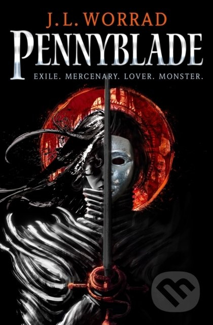 Pennyblade (Exile. Mercenary. Lover. Monster. Pennyblade.) - kniha z kategorie Fantasy