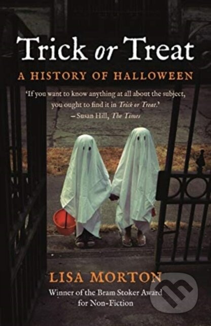 Trick or Treat (A History of Halloween) - Morton Lisa - kniha z kategorie Humanitní a společenské vědy