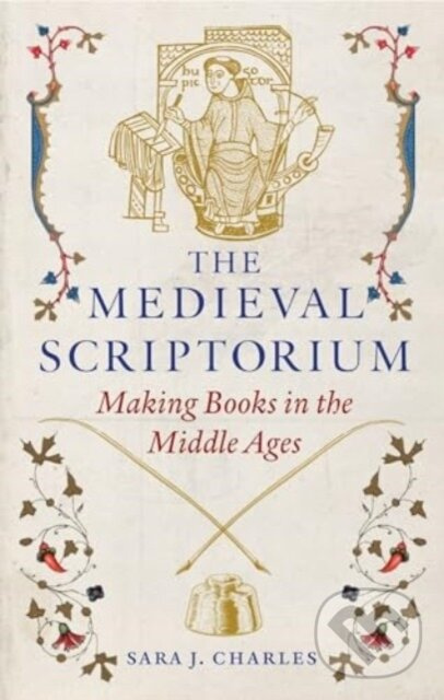 The Medieval Scriptorium (Making Books in the Middle Ages) - kniha z kategorie Biznis a manažment