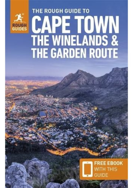 Rough Guide to Cape Town, the Winelands a the Garden Route: Travel Guide with Free eBook APA Publications
