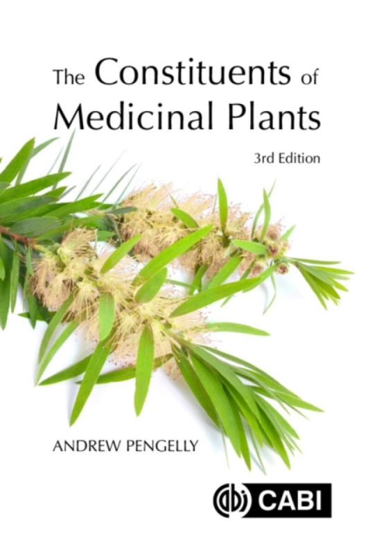 The Constituents of Medicinal Plants - Dr Andrew  Pengelly