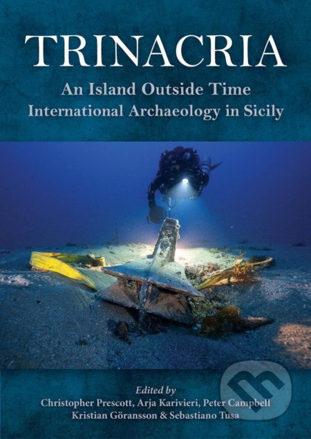 Trinacria: An Island Outside Time, International Archaeology in Sicily - kniha z kategorie Historie