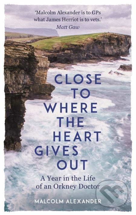 Close to Where the Heart Gives Out - Malcolm Alexander - kniha z kategorie Beletrie