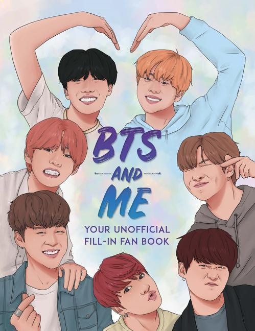BTS and Me (Your Unofficial Fill-In Fan Book) - Becca Wright - kniha z kategorie Životopisy