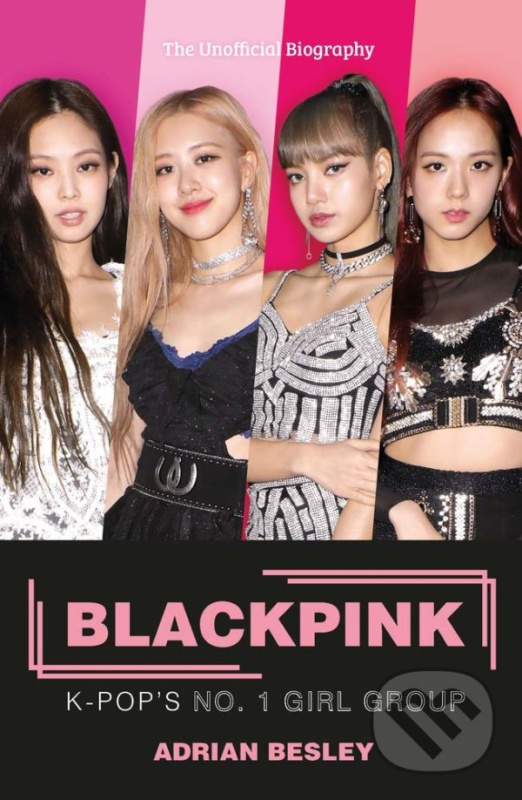 Blackpink (K-Pop's No.1 Girl Group) - Adrian Besley - kniha z kategorie Hudba