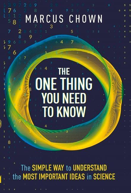 The One Thing You Need to Know (The Simple Way to Understand the Most Important Ideas in Science) - kniha z kategorie Přírodní vědy a technika