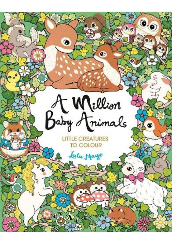 Million Baby Animals, Little Creatures to Colour Michael O'Mara Books Ltd